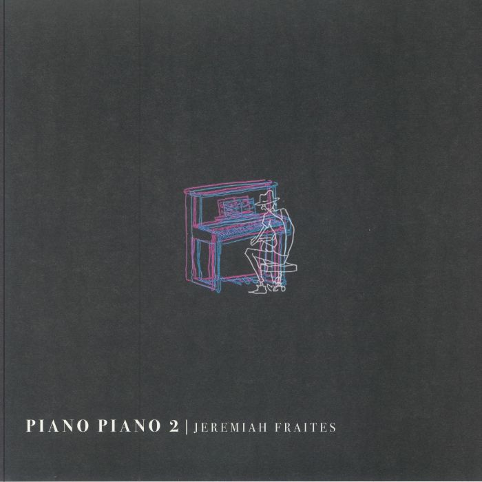 FRAITES, Jeremiah - Piano Piano 2
