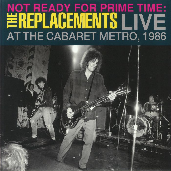 The REPLACEMENTS Not Ready For Prime Time Live At The Cabaret Metro