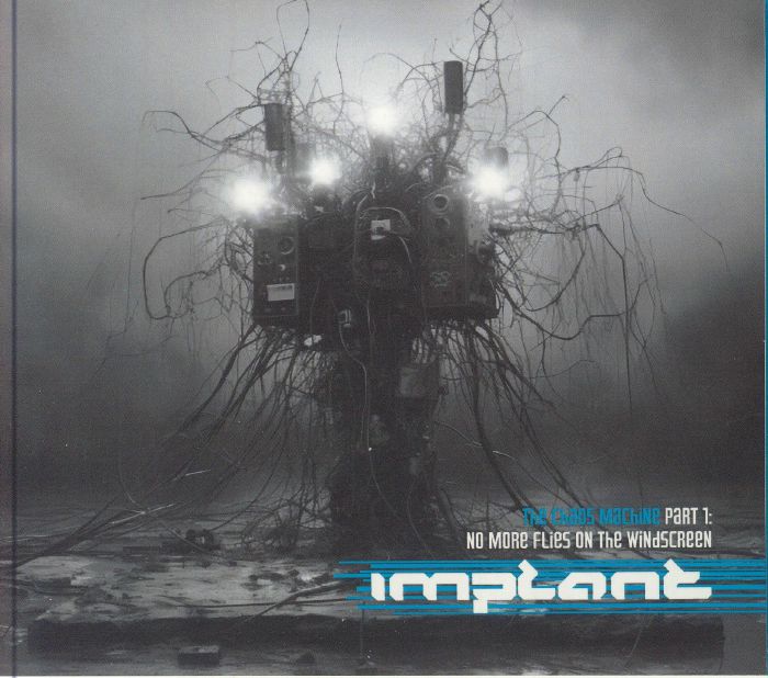 IMPLANT - The Chaos Machin Part 1: No More Flies On The Windscreen