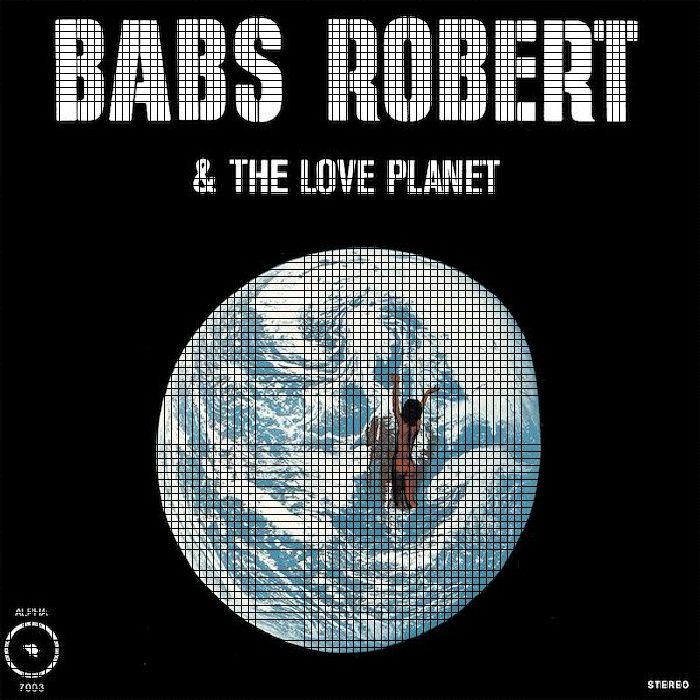 Babs ROBERT/THE LOVE PLANET - Babs Robert & The Love Planet CD at