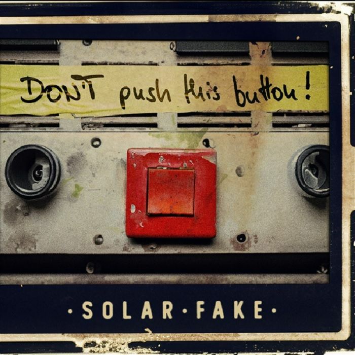 SOLAR FAKE - DON'T PUSH THIS BUTTON!