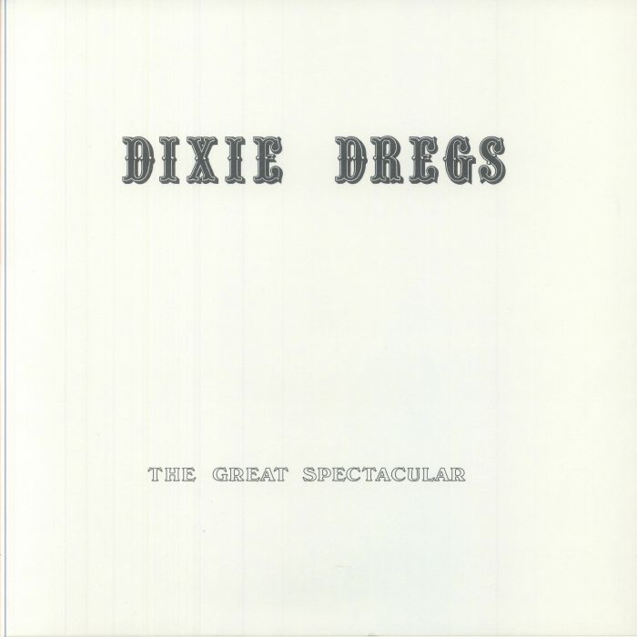 DIXIE DREGS - The Great Spectacular (Record Store Day RSD 2024)