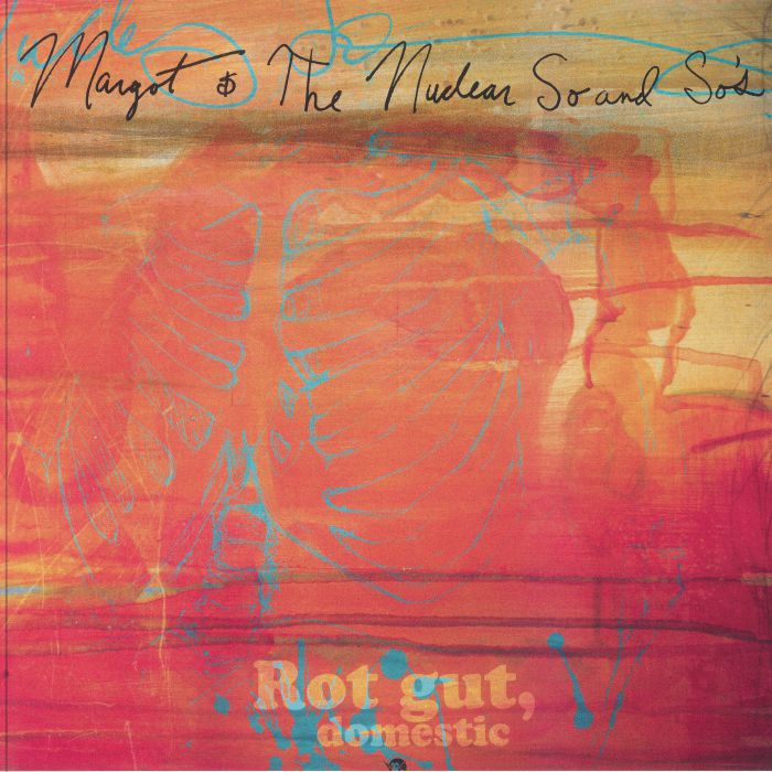 MARGOT & THE NUCLEAR SO & SO'S - Rot Gut Domestic & Farewell My Grim Reaper Prince (Deluxe Edition)