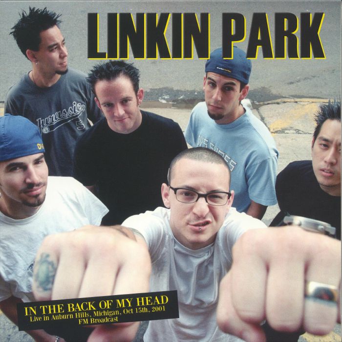 LINKIN PARK - In The Back Of My Head: Live In Auburn Hills Michigan Oct 15th 2001 FM Broadcast