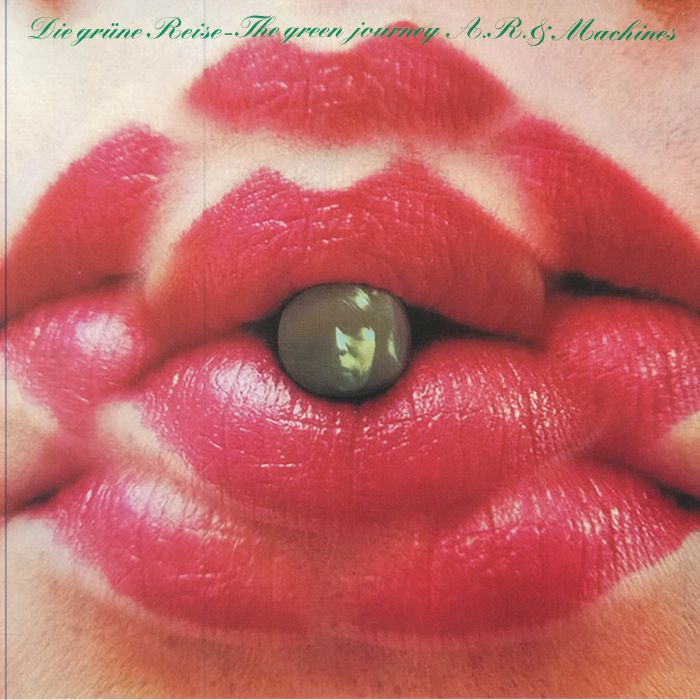 AR & MACHINES aka ACHIM REICHEL & MACHINES - The Green Journey (reissue)