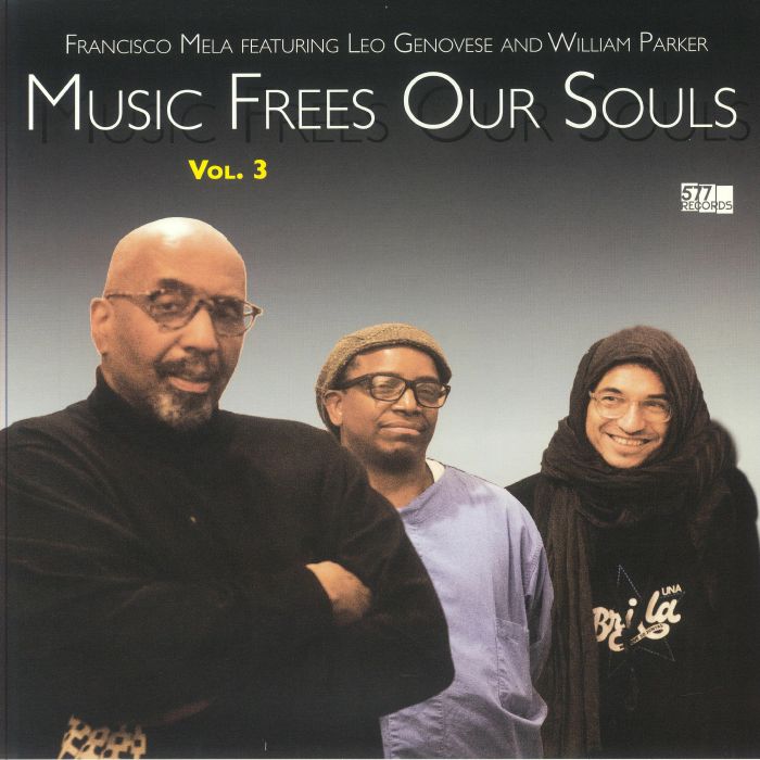 francisco-mela-feat-leo-genovese-william-parker-music-frees-our-souls