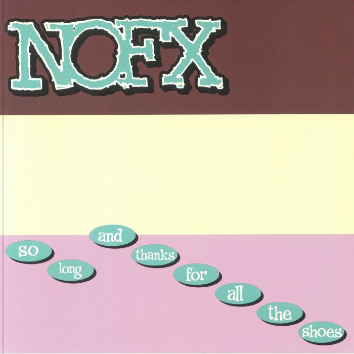 NOFX - So Long & Thanks For All The Shoes Vinyl at Juno Records.