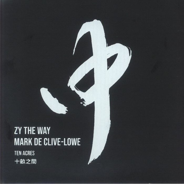 Zy The Way, Mark De Clive Lowe / Ten Acres (Screen-Printed Sleeve Limited!!) Zy The Way, Mark De Clive Lowe / Ten Acres (Screen-Printed Sleeve Limited!!)