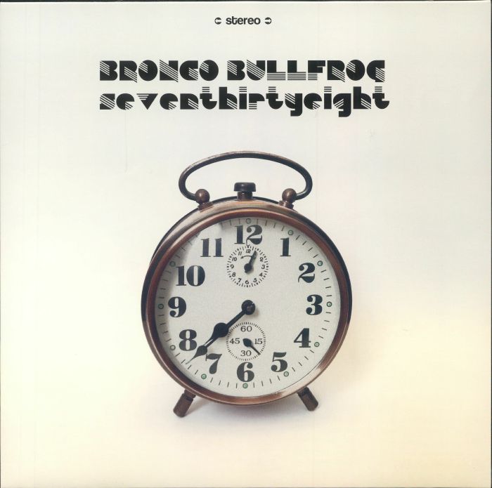 BRONCO BULLFROG - Seventhirtyeight (remastered) Vinyl at Juno Records.