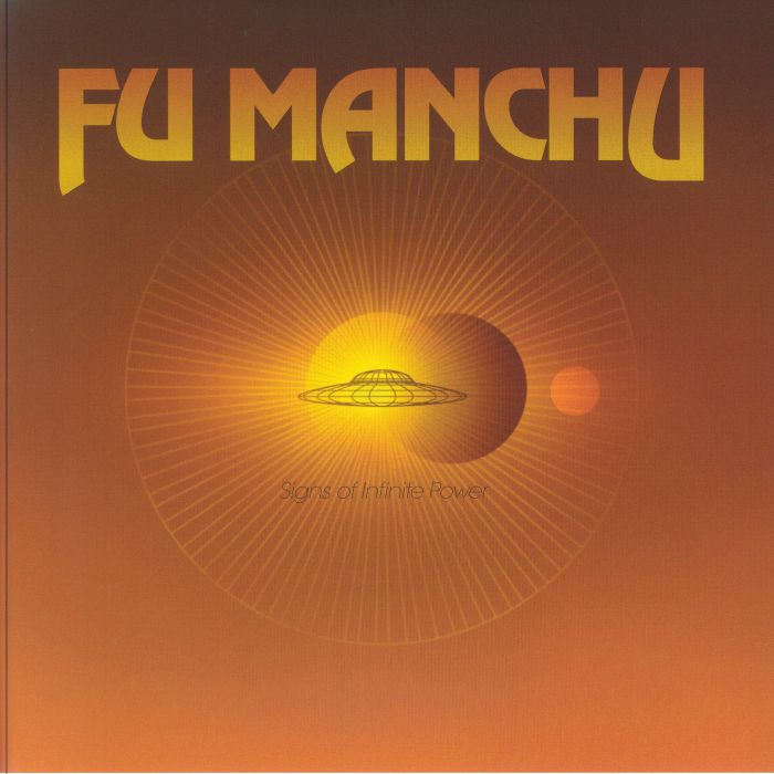 FU MANCHU - Signs Of Infinite Power (reissue)