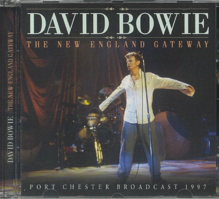 BOWIE, David - The New England Gateway: Port Chester Broadcast 1997