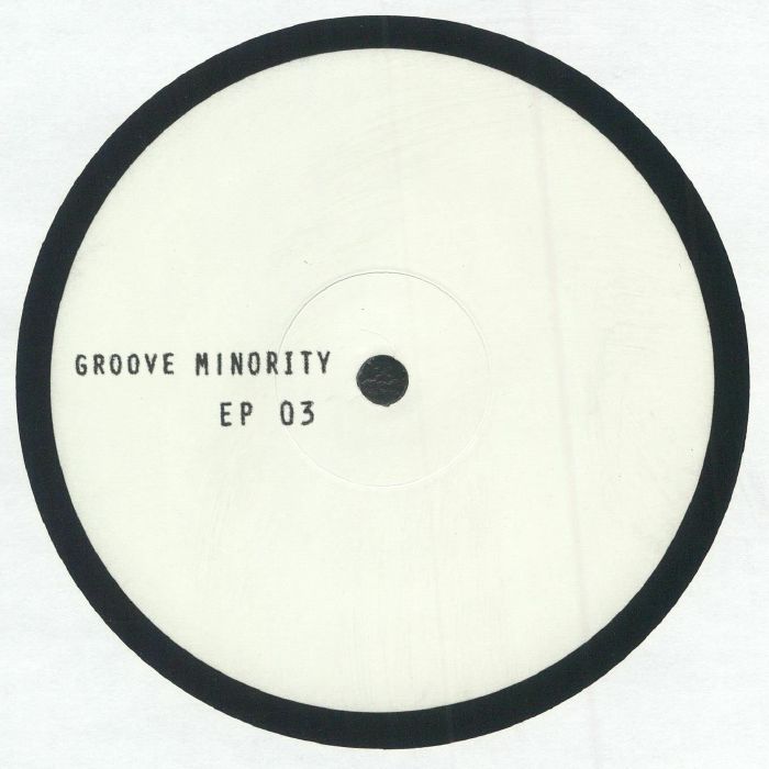 Groove Minority / EP 03 Groove Minority / EP 03