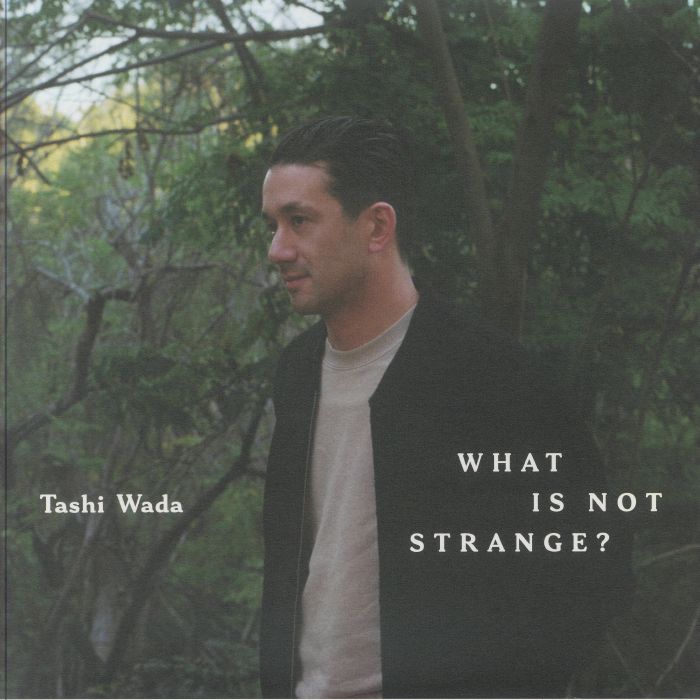 WADA, Tashi - What Is Not Strange?