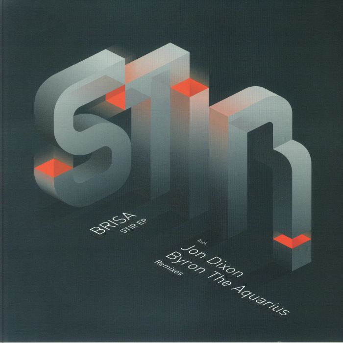 Brisa / Stir EP feat Jon Dixon & Byron The Aquarius Remixes Brisa / Stir EP feat Jon Dixon & Byron The Aquarius Remixes