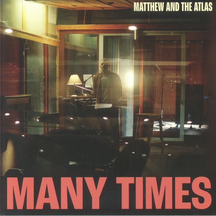 MATTHEW & THE ATLAS - Many Times