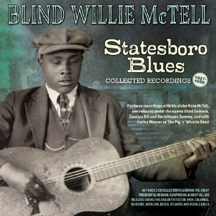 MCTELL, Blind Willie - Statesboro Blues: Collected Recordings 1927-1950