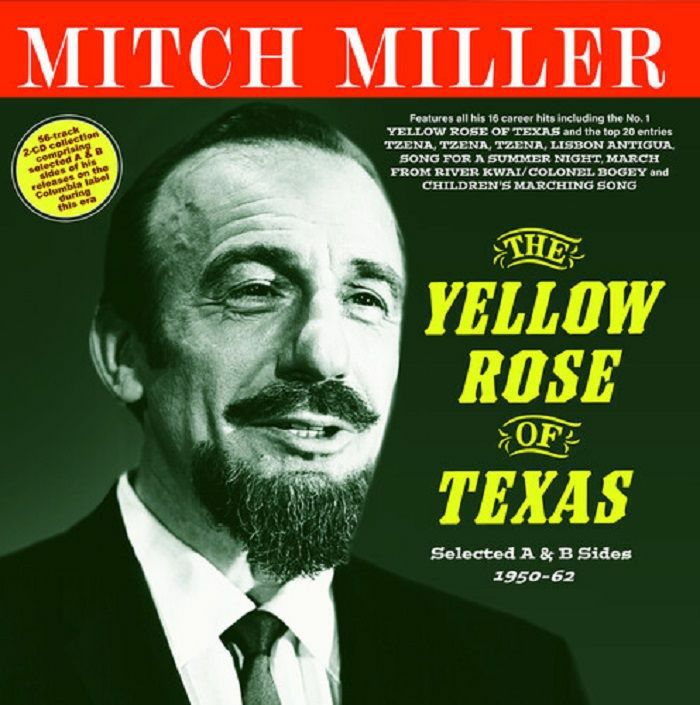 Yellow Rose Of Texas Mitch Miller Lyrics Mitch MILLER - Yellow Rose Of Texas: Selected A & B Sides 1950-62 CD at