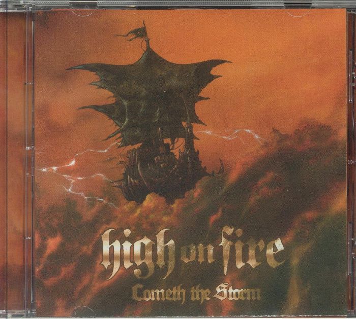 HIGH ON FIRE - Cometh The Storm CD at Juno Records.