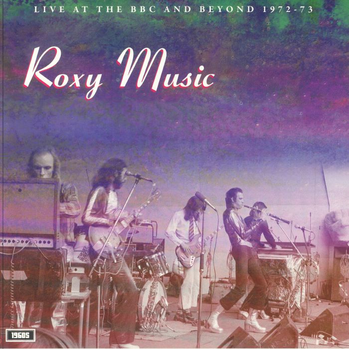 ROXY MUSIC - Live At The BBC & Beyond 1972-73
