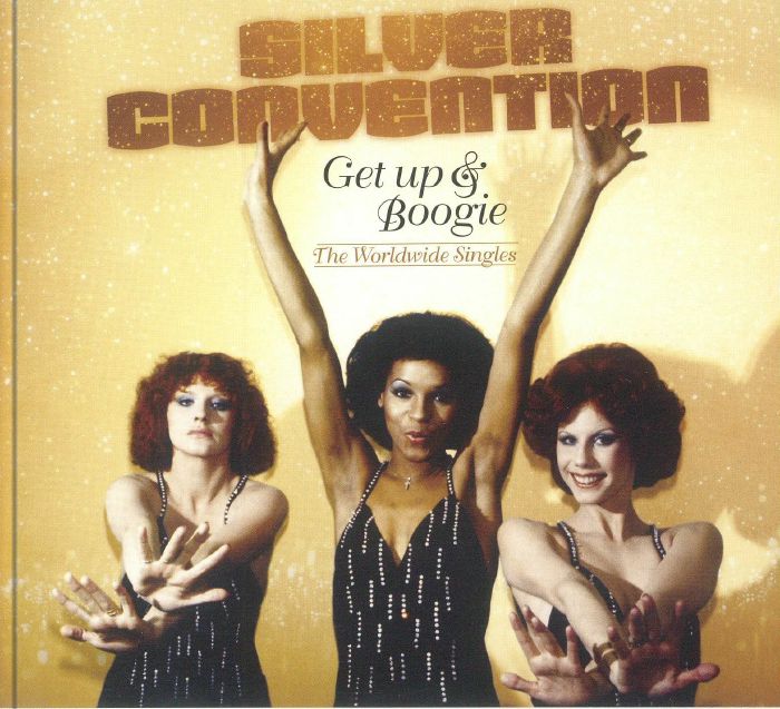 SILVER CONVENTION, The - Get Up & Boogie: The Worldwide Singles
