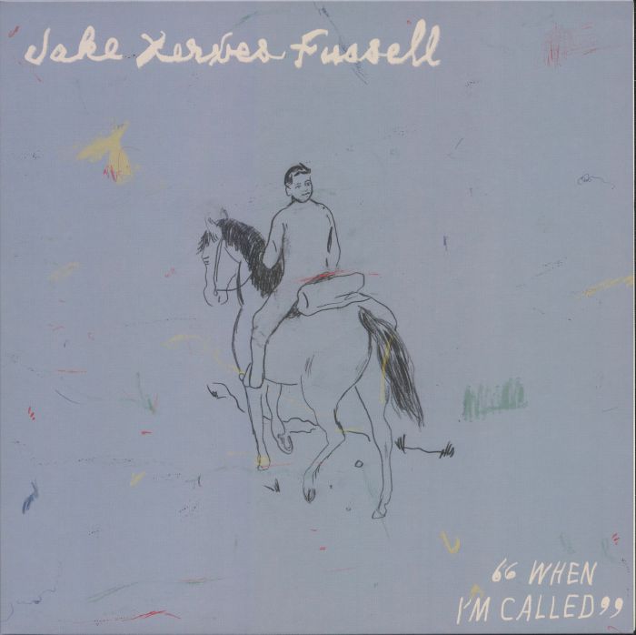 FUSSELL, Jake Xerxes - When I'm Called