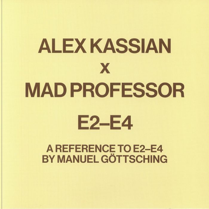 KASSIAN, Alex/MAD PROFESSOR - A Reference To E2-E4 By Manuel Gottsching