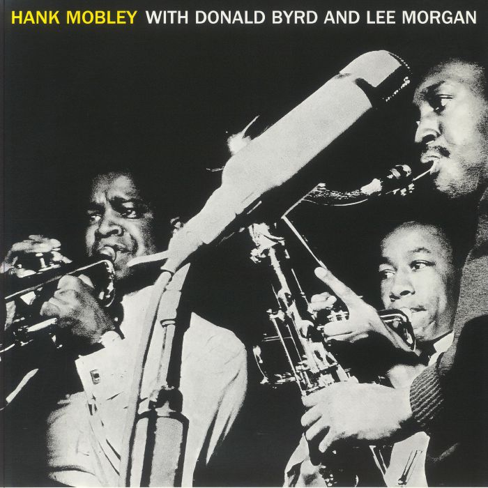 MOBLEY, Hank with DONALD BYRD/LEE MORGAN - Hank Mobley Sextet with Donald Byrd & Lee Morgan