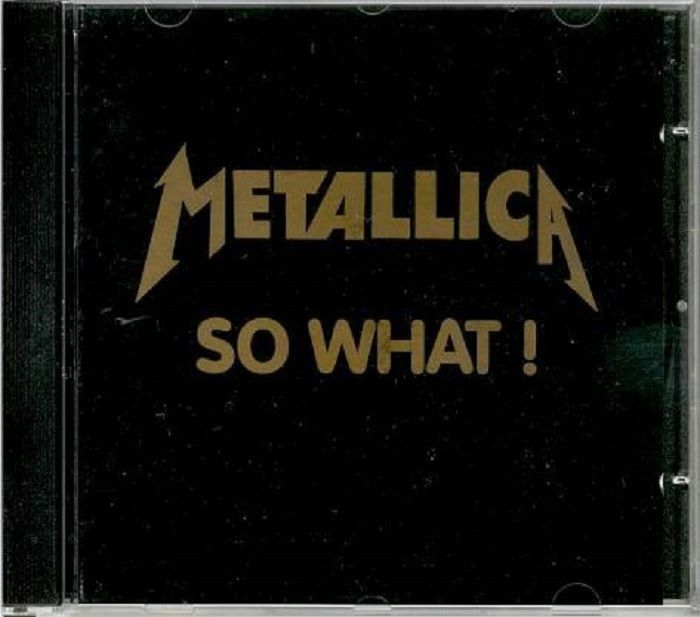 METALLICA - So What???!!!