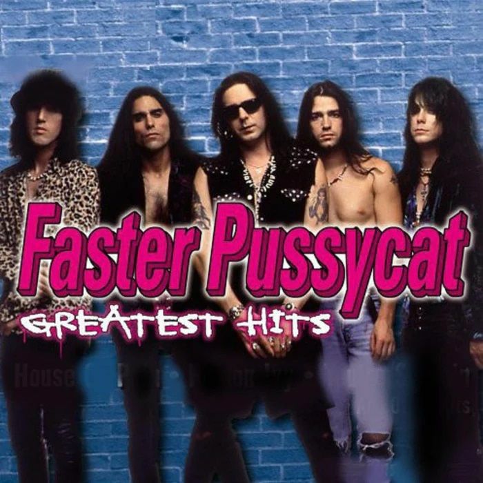 FASTER PUSSYCAT - Greatest Hits (reissue)