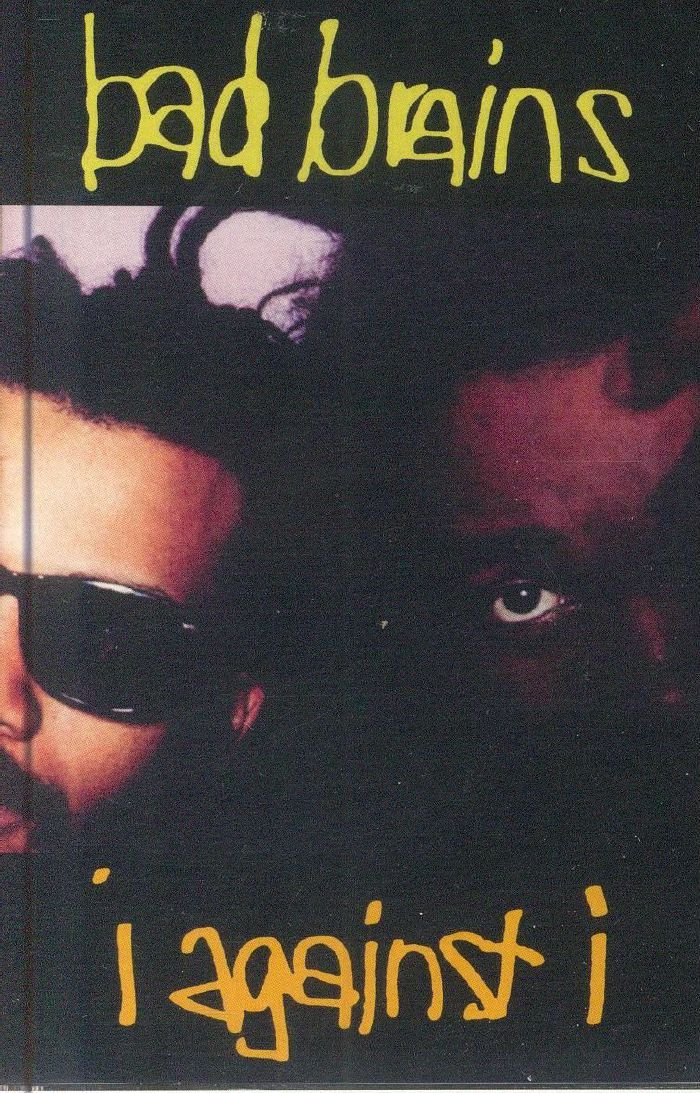 BAD BRAINS - I Against I