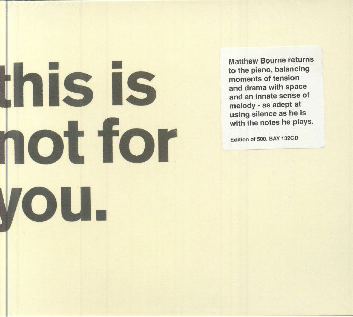 BOURNE, Matthew - This Is Not For You