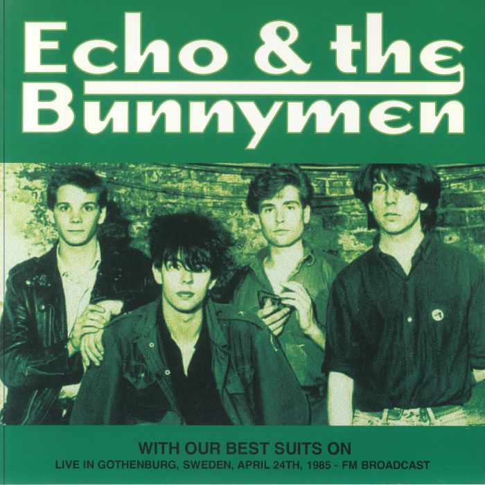 ECHO & THE BUNNYMEN - With Our Best Suits On: Live in Gothenburg Sweden  April 24th 1985 FM Broadcast Vinyl at Juno Records.