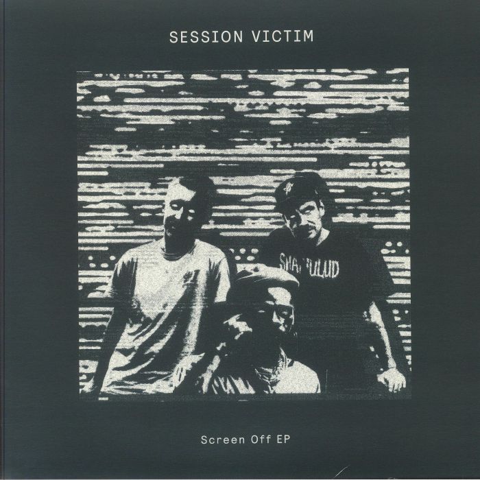 SESSION VICTIM - Screen Off EP