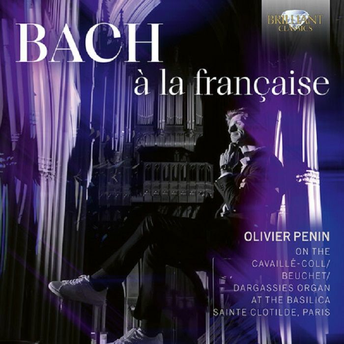 BACH, Johann Sebastian/OLIVIER PENIN - A La Francaise