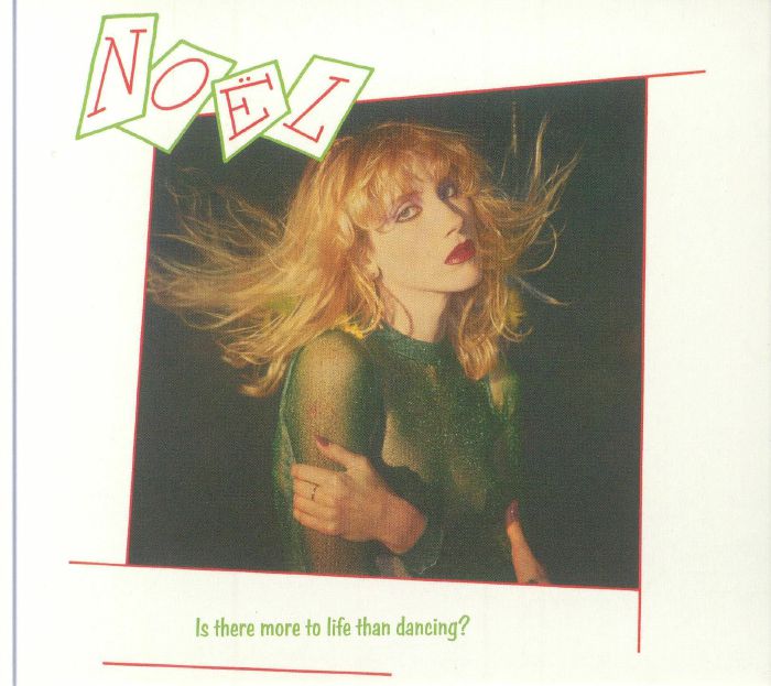 NOEL - Is There More To Life Than Dancing? (45th Anniversary Edition)