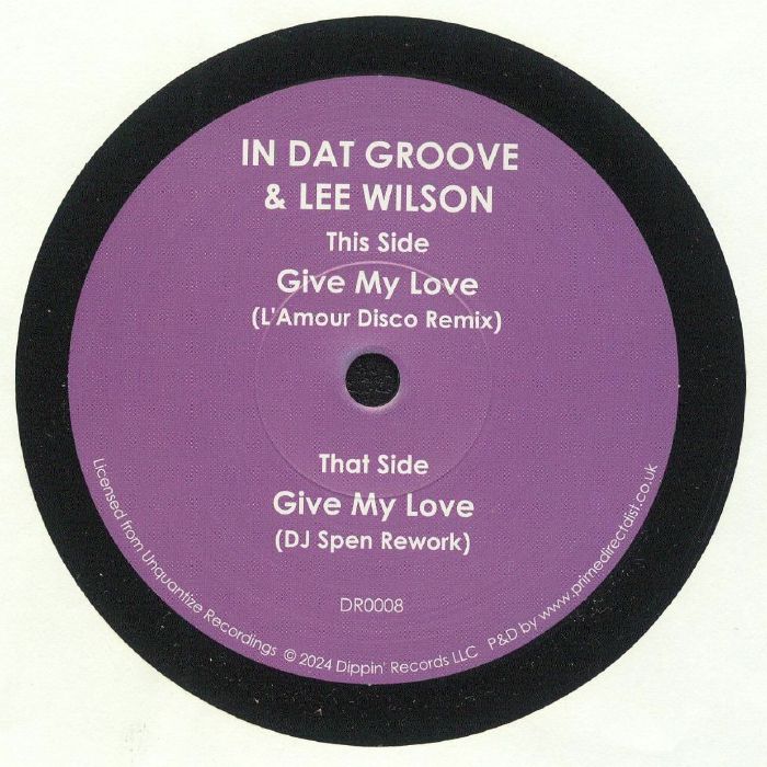 In Dat Groove, Lee Wilson / Give My Love (DJ Spen) In Dat Groove, Lee Wilson / Give My Love (DJ Spen)