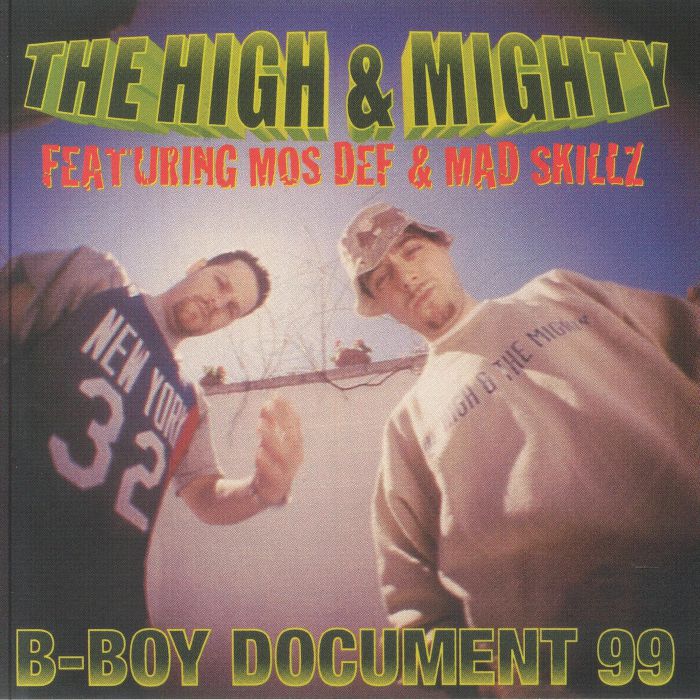 HIGH & MIGHTY, The/MOS DEF/MAD SKILLZ - B Boy Document 99