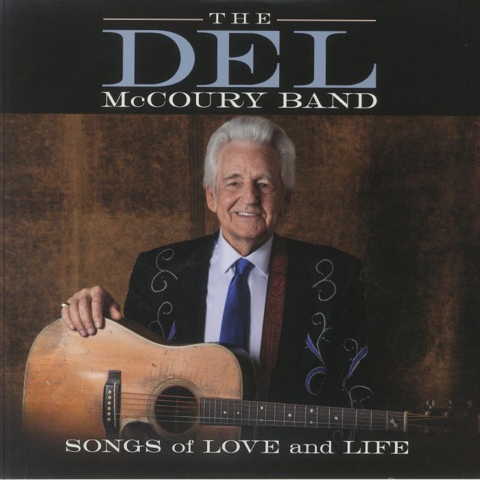 The DEL McCOURY BAND - Songs Of Love & Life Vinyl at Juno Records.