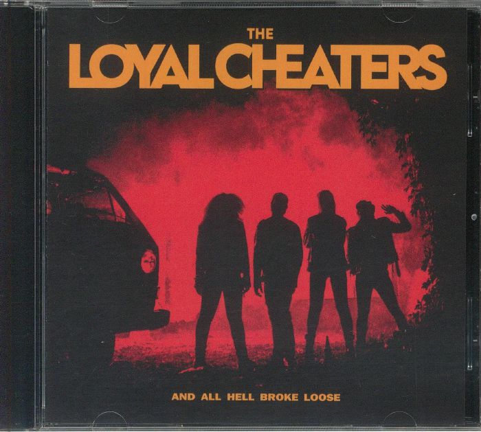 LOYAL CHEATERS, The - And All Hell Broke Loose