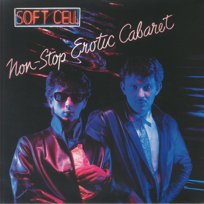 SOFT CELL - Non Stop Erotic Cabaret (remastered)