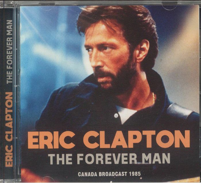 Eric CLAPTON The Forever Man CD at Juno Records.