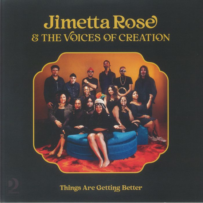 ROSE, Jimetta/THE VOICES OF CREATION - Things Are Getting Better