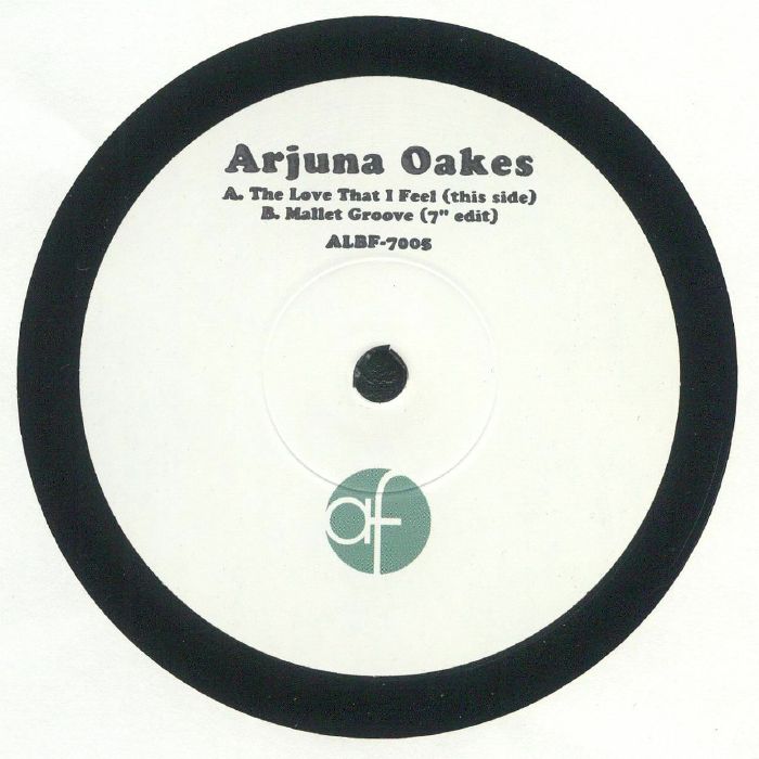 Arjuna Oakes / The Love That I Feel Arjuna Oakes / The Love That I Feel