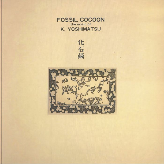 K YOSHIMATSU - Fossil Cocoon