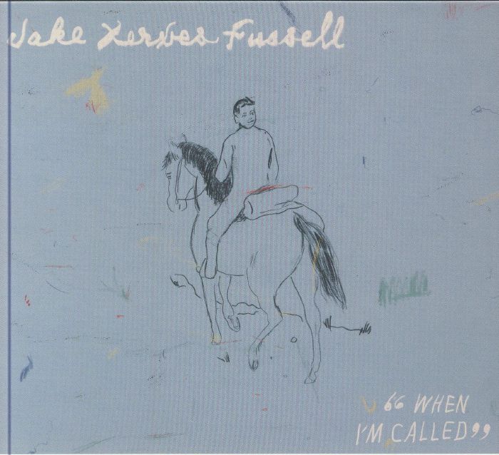 FUSSELL, Jake Xerxes - When I'm Called