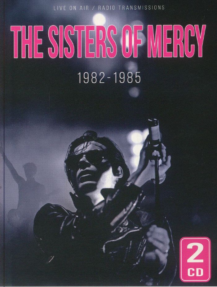 The Sisters Of Mercy - 1982-1985: Live Broadcasts Cd At Juno Records.