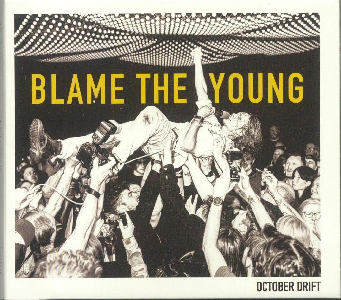 OCTOBER DRIFT - Blame The Young