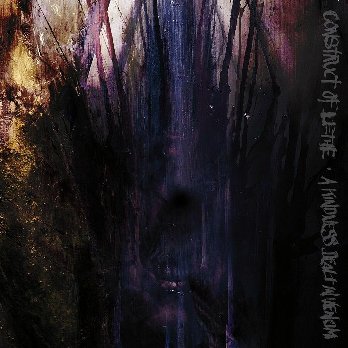 CONSTRUCT OF LETHE - A Kindness Dealt In Venom