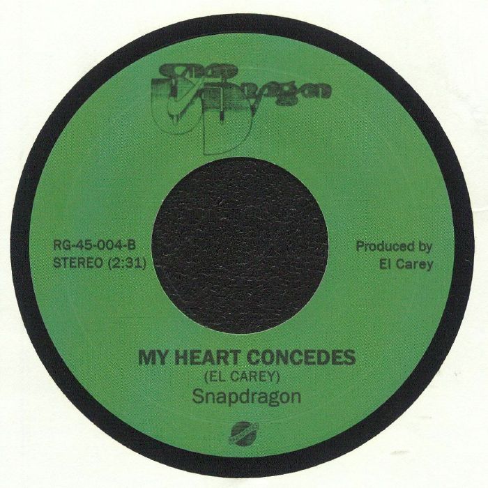 Snapdragon / Hardluck b/w My Heart Concedes Snapdragon / Hardluck b/w My Heart Concedes