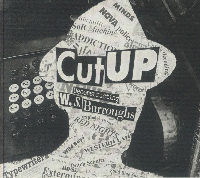VARIOUS - Cut Up: Deconstructing WS Burroughs